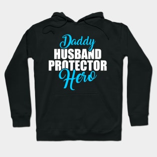 Cute Daddy Husband Protector Hero Awesome Dad Hoodie